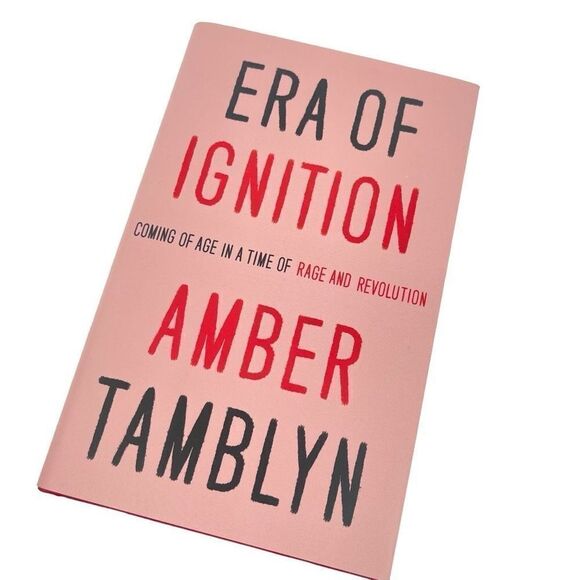 Era of Ignition: Coming of Age in a Time of Rage and Revolution by Amber Tamblyn - Picture 1 of 11
